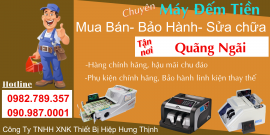 Sửa Máy Đếm Tiền Uy Tín Tại Quảng Ngãi