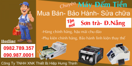 SỬA MÁY ĐẾM TIỀN TẠI SƠN TRÀ-ĐÀ NẴNG